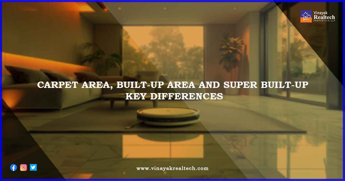 Carpet Area Built-Up Area and Super Built-Up Key Differences