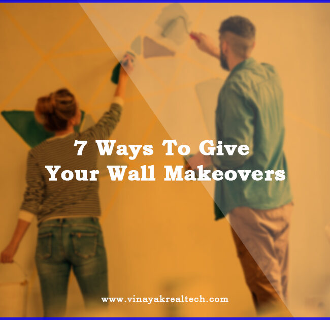 7 Ways To Give Your Wall Makeovers
