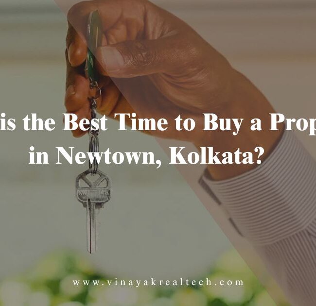 When is the Best Time to Buy a Property in Newtown, Kolkata