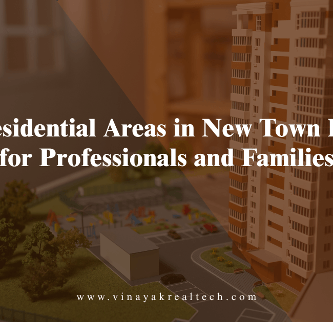 Best Residential Areas in New Town Kolkata for Professionals and Families