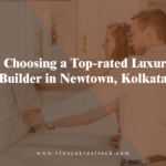 Tips for Choosing a Top-rated Luxury Home Builder in Newtown, Kolkata