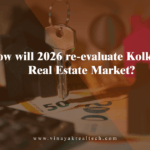 How will 2026 re-evaluate Kolkata's Real Estate Market?