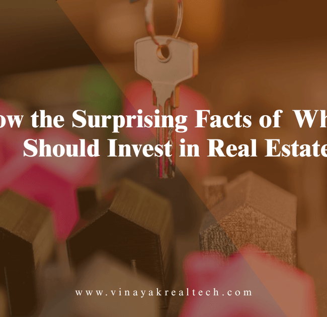 Know the Surprising Facts of Why You Should Invest in Real Estate